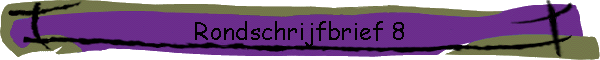 Rondschrijfbrief 8