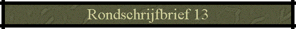 Rondschrijfbrief 13