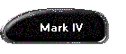 Mark IV
